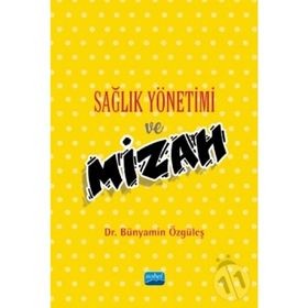 Sağlık Yönetimi Ve Mizah - Bünyamin Özgüleş