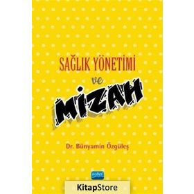 Sağlık Yönetimi Ve Mizah - Dr. Bünyamin Özgüleş