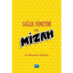 Sağlık Yönetimi Ve Mizah - Dr. Bünyamin Özgüleş