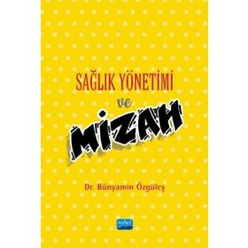 Sağlık Yönetimi Ve Mizah - Dr. Bünyamin Özgüleş