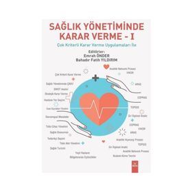 Sağlık Yönetiminde Karar Verme 1 - Dora Yayıncılık