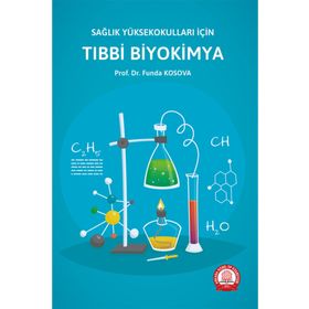 Sağlık Yüksekokulları İçin Tıbbi Biyokimya - Ankara Nobel Tıp Kitabevi