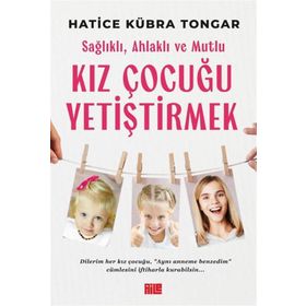 Sağlıklı, Ahlaklı ve Mutlu Kız Çocuğu Yetiştirmek - Aile Yayınları