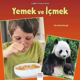 Sağlıklı Alışkanlıklar - Yemek ve İçmek - Sue Barraclough