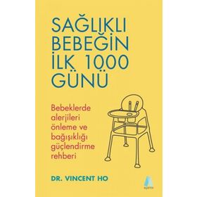 Sağlıklı Bebeğin İlk 1000 Günü - Vincent Ho