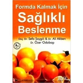 SAĞLIKLI BESLEN FORMDA KAL - SÜMEYRA ŞAHINLER