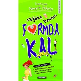 SAĞLIKLI BESLEN FORMDA KAL - SÜMEYRA ŞAHINLER