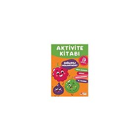 Sağlıklı Besleniyoruz The Çocuk Aktivite Kitabı
