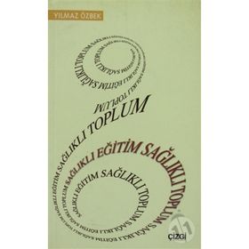 SAĞLIKLI EĞİTİM SAĞLIKLI TOPLUM - YILMAZ ÖZBEK