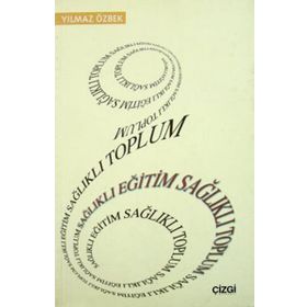 SAĞLIKLI EĞİTİM SAĞLIKLI TOPLUM - YILMAZ ÖZBEK