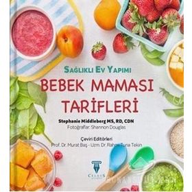 Sağlıklı Ev Yapımı Bebek Maması Tarifleri - Stephanie Middleberg