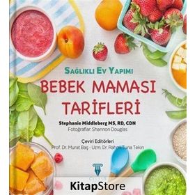 Sağlıklı Ev Yapımı Bebek Maması Tarifleri - Stephanie Middleberg
