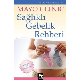 Sağlıklı Gebelik Rehberi - mayo clinic uzmanlari