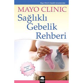Sağlıklı Gebelik Rehberi - mayo clinic uzmanlari