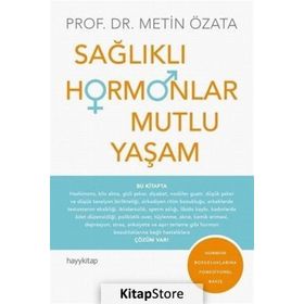 Sağlıklı Hormonlar Mutlu Yaşam Metin Özata