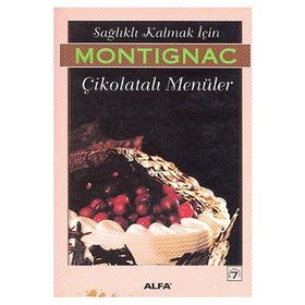 SAĞLIKLI KALMAK İÇİN ÇİKOLATALI MENÜLER - MICHEL MONTIGNAC