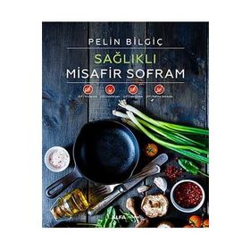 Sağlıklı Misafir Sofram - Pelin Bilgiç