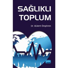 Sağlıklı Toplum - Bülent Öngören