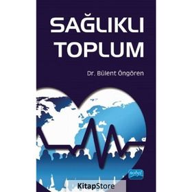 Sağlıklı Toplum - Bülent Öngören