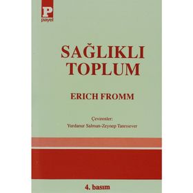 SAĞLIKLI TOPLUM - ERICH FROMM