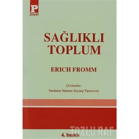 SAĞLIKLI TOPLUM - ERICH FROMM
