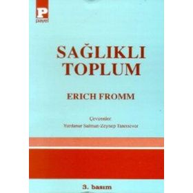 SAĞLIKLI TOPLUM - ERICH FROMM