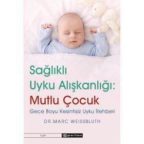 SAĞLIKLI UYKU ALIŞKANLIKLARI - MUTLU ÇOCUKLAR