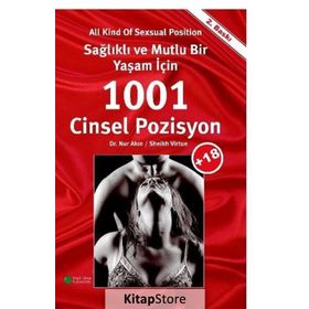 SAĞLIKLI VE MUTLU BIR YAŞAM İÇİN 1001 CINSEL POZISYON - NUR AKIN, SHEIKH VIRTUE