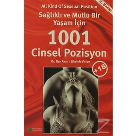 SAĞLIKLI VE MUTLU BIR YAŞAM İÇİN 1001 CINSEL POZISYON - NUR AKIN, SHEIKH VIRTUE