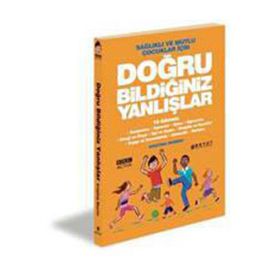 SAĞLIKLI VE MUTLU ÇOCUKLAR İÇİN DOĞRU BİLDİĞİMİZ YANLIŞLAR 10 ADIMDA - KRISTINA MURRIN