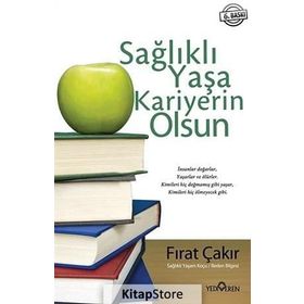 SAĞLIKLI YAŞA KARIYERIN OLSUN - FIRAT ÇAKIR