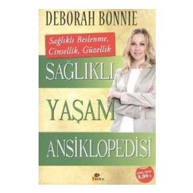 SAĞLIKLI YAŞAM ANSIKLOPEDISI - DEBORAH BONNIE