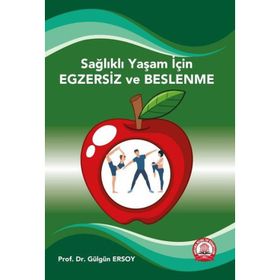 Sağlıklı Yaşam İçin Egzersiz Egzersizin 5N-1K'sı-Ankara Nobel Tıp Kitabevleri