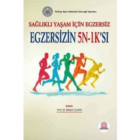 Sağlıklı Yaşam İçin Egzersiz Egzersizin 5N-1K'sı-Ankara Nobel Tıp Kitabevleri