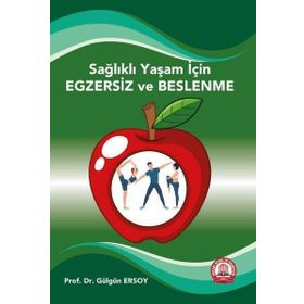 Sağlıklı Yaşam İçin Egzersiz Egzersizin 5N-1K'sı-Ankara Nobel Tıp Kitabevleri