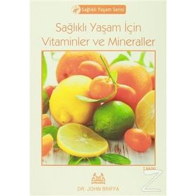 SAĞLIKLI YAŞAM İÇİN VITAMINLER VE MINERALLER - JOHN BRIFFA