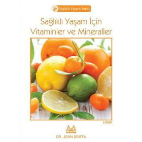SAĞLIKLI YAŞAM İÇİN VITAMINLER VE MINERALLER - JOHN BRIFFA