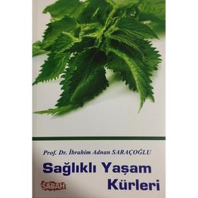 Sağlıklı Yaşam Kürleri Prof. Dr. İbrahim Adnan Saraçoğlu