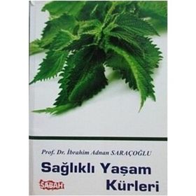Sağlıklı Yaşam Kürleri Prof. Dr. İbrahim Adnan Saraçoğlu