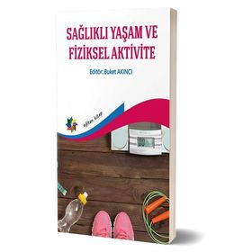 Sağlıklı Yaşam ve Fiziksel Aktivite-Buket Akıncı-Eğiten Kitap