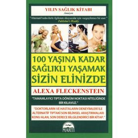 SAĞLIKLI YAŞAMAK SIZIN ELINIZDE - ALEXA FLECKENSTEIN