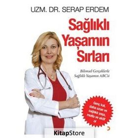 Sağlıklı Yaşamın Sırları - Serap Erdem