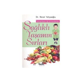 Sağlıklı Yaşamın Sırları - Serap Erdem