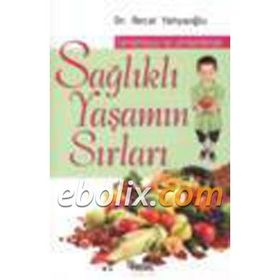 Sağlıklı Yaşamın Sırları - Serap Erdem