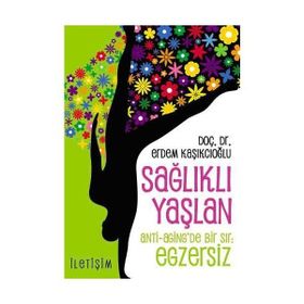 SAĞLIKLI YAŞLAN - ERDEM KAŞIKÇIOĞLU