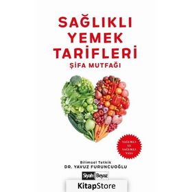 Sağlıklı Yemek Tarifleri - Şifa Mutfağı - Yavuz Furuncuoğlu