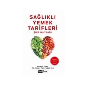 Sağlıklı Yemek Tarifleri - Şifa Mutfağı - Yavuz Furuncuoğlu