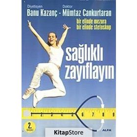 SAĞLIKLI ZAYIFLAYIN - BANU KAZANÇ;MÜMTAZ CANKURTARAN