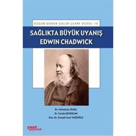 SAĞLIKTA BÜYÜK UYANIŞ : EDWIN CHADWICK - KOMISYON