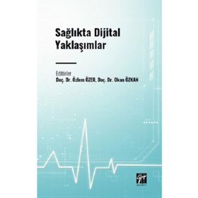Sağlıkta Dijital Yaklaşımlar Gazi Kitabevi